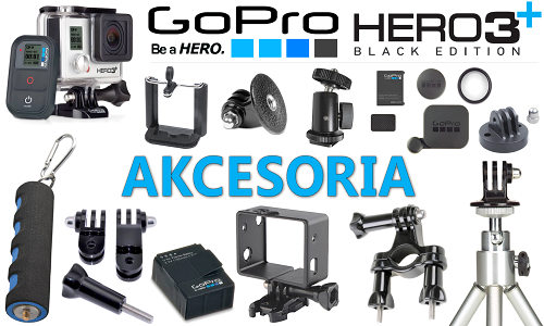 Akcesoria do kamery GoPro Hero3+ Plus najpopularniejszej kamery sportowej POV